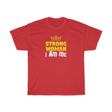 Strong Woman I Am Me Tee