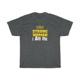 Strong Woman I Am Me Tee
